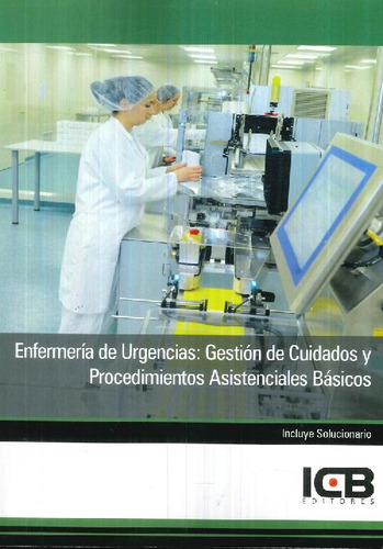 Libro Enfermería De Urgencias : Gestión De Cuidados Y Proced