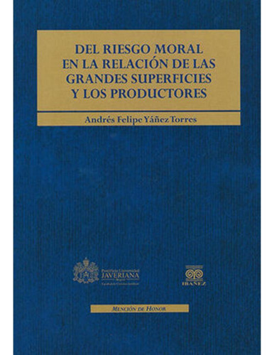 Libro.- Del Riesgo Moral En La Relacion De Las Grandes Super