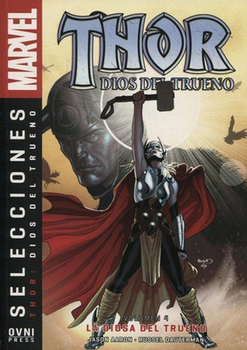 Thor Dios Del Trueno- Vol 4 La Diosa Del Trueno - Aaron, Jas