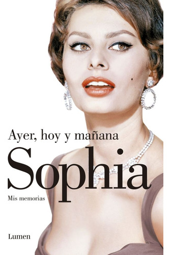 Ayer, Hoy Y Mañana Sophia.. - Sophia Loren