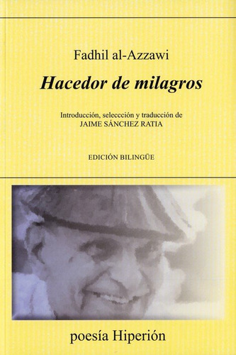 Hacedor De Milagros. Edicion Bilingue, De Al-azzawi, Fadhil. Editorial Hiperion Editorial, Tapa Blanda En Español