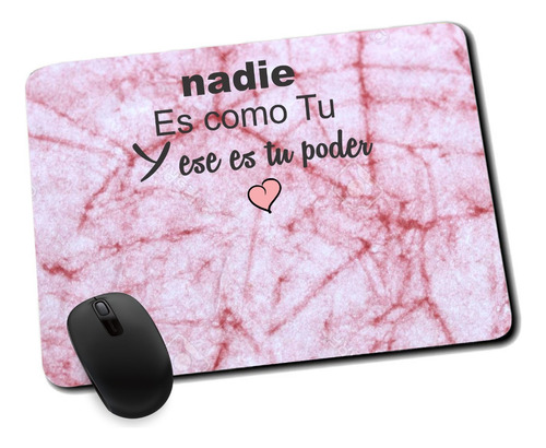 Mousepad De Nadie Es Como Tu