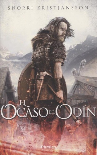 El Ocaso De Odin - Snorri Kistjansson, De Snorri Kistjansson. Editorial Pamies En Español