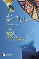 The Tarot Playbook : 78 Novel Ways To Connect With Your C...