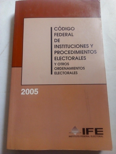 Código Federal De Instituciones Y Procedimientos Electorales
