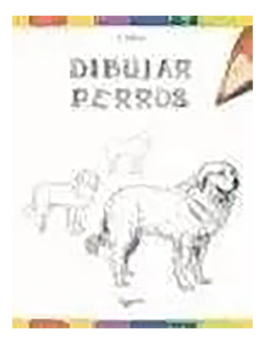 Perros - Dibujar - Fabbretti , R. - Vecchi - #c