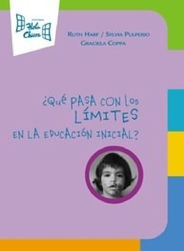 Libro - Que Pasa Con Los Limites En La Educacion Inicial (r