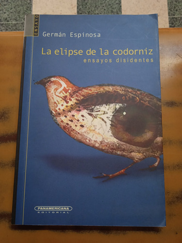 La Elipse De La Codorniz-germán Espinosa/ Panamericana 