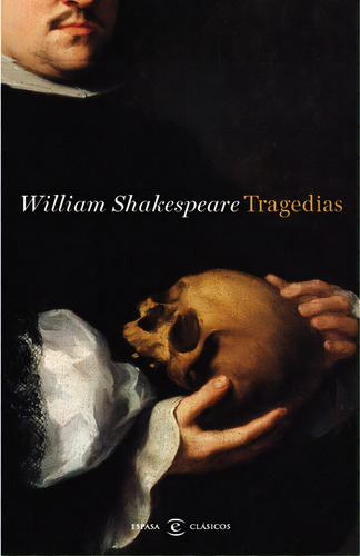 Tragédias, de Shakespeare, William. Serie Novela Editorial Espasa México, tapa dura en español, 2014