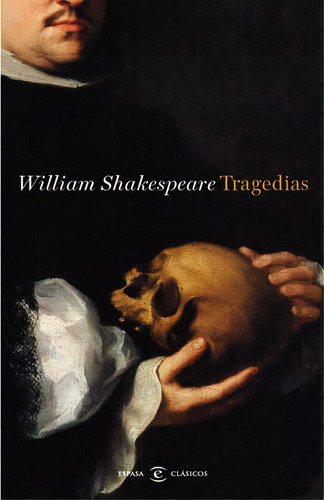 Tragédias, de Shakespeare, William. vela Editorial Espasa México, tapa dura en español, 2014