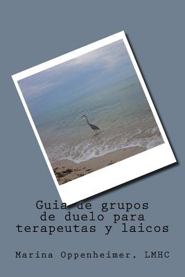 Libro Guia De Grupos De Duelo Para Terapeutas Y Laicos - ...