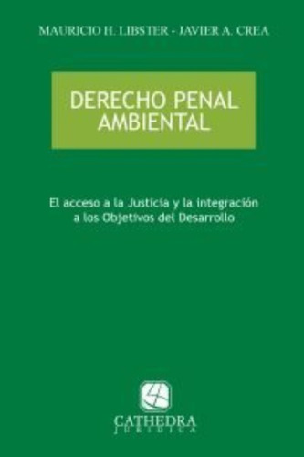 Libster, M. Derecho Penal Ambiental. El Acceso A La Justicia