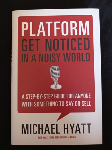 Platform: Get Noticed In A Noisy World - Michael Hyatt 
