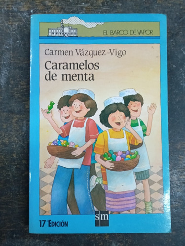 Caramelos De Menta * Carmen Vazquez Vigo * Sm *