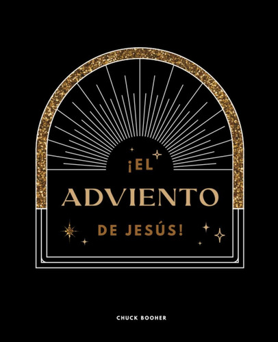 Libro El Adviento De Jesús (spanish Edition)
