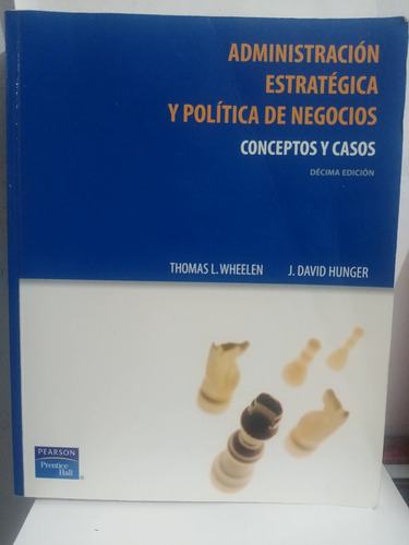 Administracion Estrategica Y Politica De Negocios Thomas L.