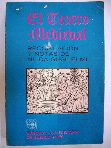 El Teatro Medieval / Nilda Guglielmi Eudeba