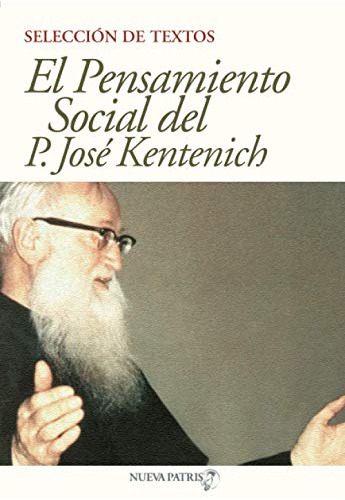 El Pensamiento Social Del P Jose Kentenich: Seleccion De Tex