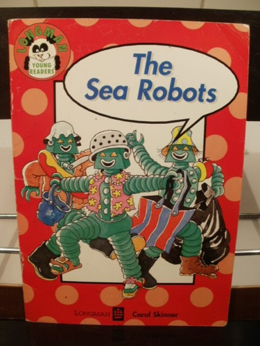 The Sea Robots Carol Skinner Longman Zona Caballito