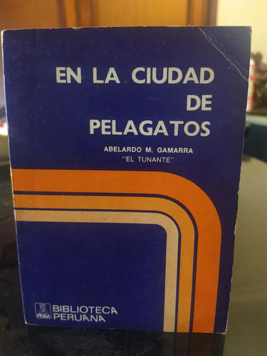 En La Ciudad De Pelagatos - Abelardo Gamarra El Tunante