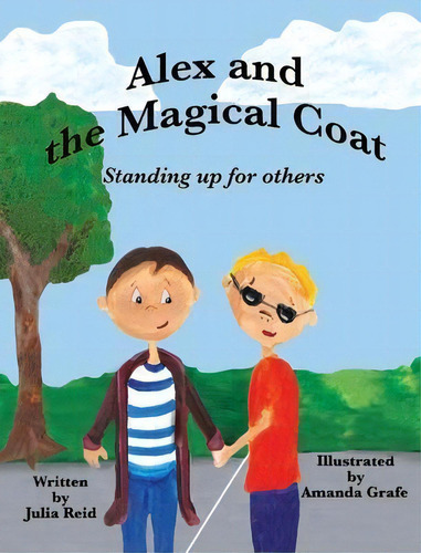 Alex And The Magical Coat : Standing Up For Others, De Julia Reid. Editorial Leaning Rock Press Llc, Tapa Dura En Inglés
