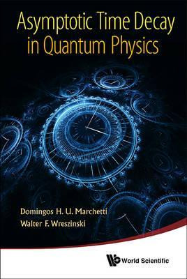 Libro Asymptotic Time Decay In Quantum Physics - Domingos...