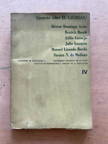 Encuesta Sobre El Caudillo - Arias; Bosch; Cornejo; Irazusta