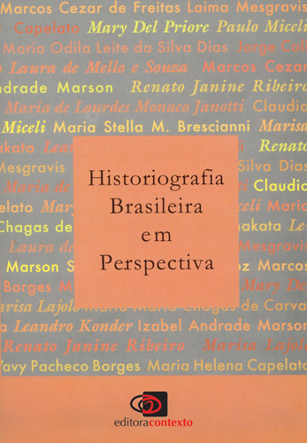 Historiografia brasileira em perspectiva, de  Freitas, Marcos Cezar. Editora Pinsky Ltda, capa mole em português, 1998