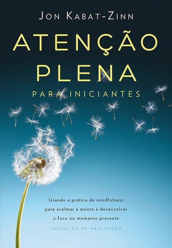 Atenção Plena Para Iniciantes, De Jon Kabat-zinn. Editora Sextante, Capa Mole Em Português, 2019