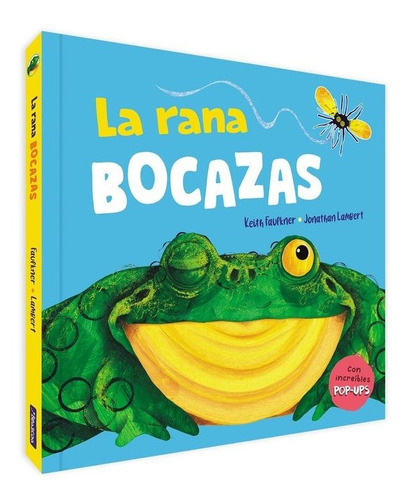 La Rana Bocazas. Un Libro Pop-up, De Faulkner, Keith. Editorial Beascoa, Ediciones, Tapa Dura En Español