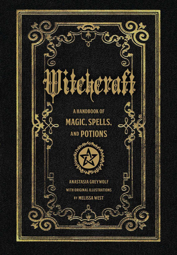 Witchcraft: A Handbook Of Magic Spells And Potions:
