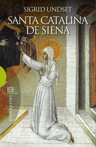 Santa Catalina De Siena - Sigrid Undset