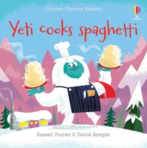 Comprar Yeti Cooks Spaghetti  Phonics Readers, De Indefinido. Usborne Phonics Readers, Vol. 1. Editorial Usborne, Tapa Blanda En Inglés, 0