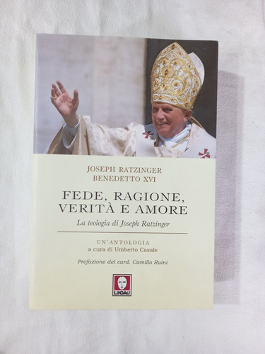 Fede, Ragione, Verita E Amore - Ratzinger Benedicto Xvi