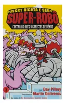 Comprar Ricky Ricota E Seu Super-robô Contra As Aves Vigaristas De Vênus - Ricky Ricota E Seu Super-robô Volume 3