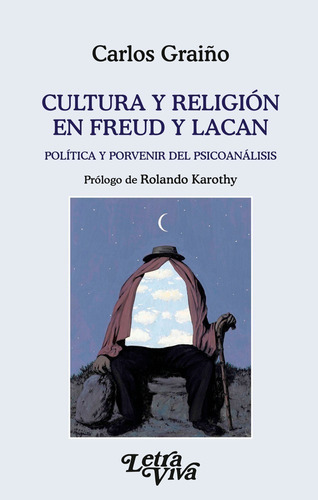 Cultura Y Religion En Freud Y Lacan.graiño, Carlos