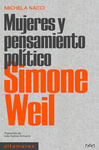 Simone Weil. Mujeres Y Pensamiento Politico - Simone Weil