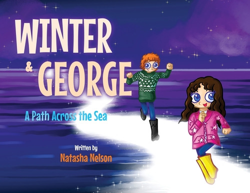 Libro Winter & George: A Path Across The Sea - Nelson, Na...