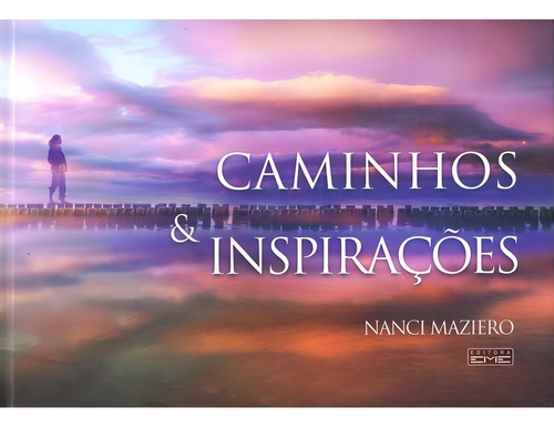Caminhos E Inspirações: Não Aplica, De : Nanci Mazieiro. Série Não Aplica, Vol. Não Aplica. Editora Eme, Capa Mole, Edição Não Aplica Em Português, 2016