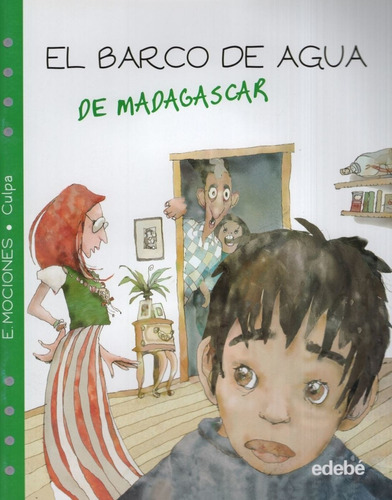 El Barco De Agua De Madagascar - Emociones Culpa Edebe