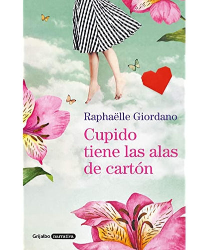 Cupido Tiene Las Alas De Carton - Raphaelle Giordano Libro
