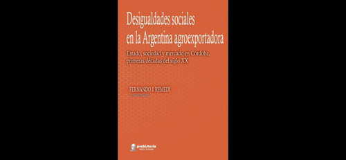 Desigualdades Sociales En La Argentina Agroexportadora - Fer