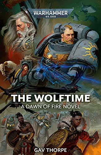 Book : The Wolftime (3) (warhammer 40,000 Dawn Of Fire) -..