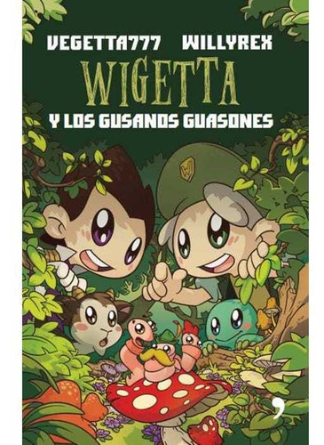 Wigetta Y Los Gusanos Guasones / Vegetta777 Y Willyrex