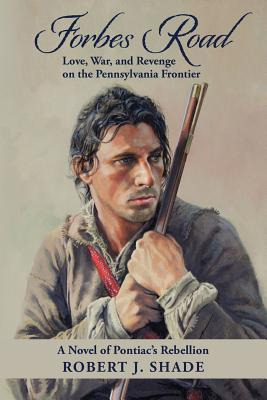 Libro Forbes Road: Love, War, And Revenge On The Pennsylv...