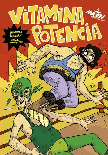 Vitamina Potencia: Historieta, De Mosquito, Reggiani. Serie N/a, Vol. Volumen Unico. Editorial Maten Al Mensajero, Edición 1 En Español, 2016