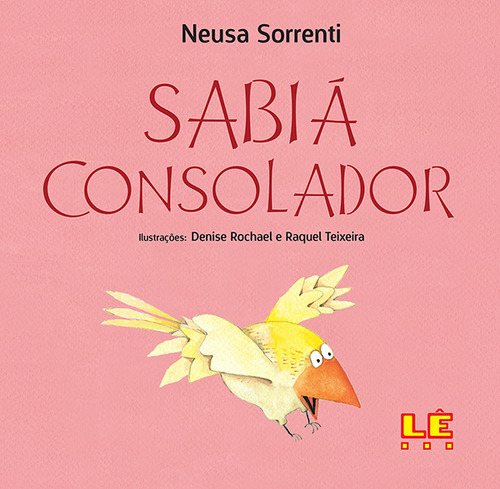 Sabiá consolador, de Sorrenti, Neusa. Editorial Editora Lê em português, 1999
