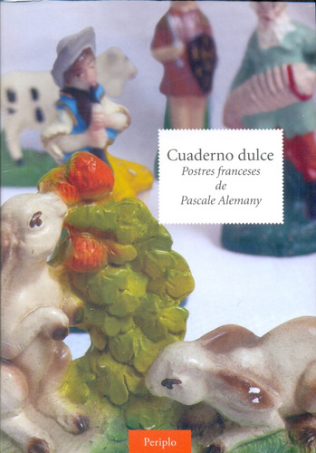 Cuaderno Dulce Postres Franceses - Pascale Alemany