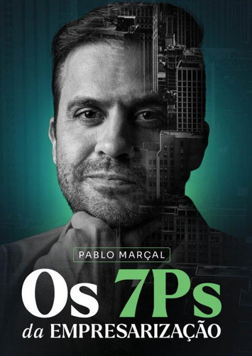 Os 7Ps da Empresarização Pablo Marçal em Português 2024