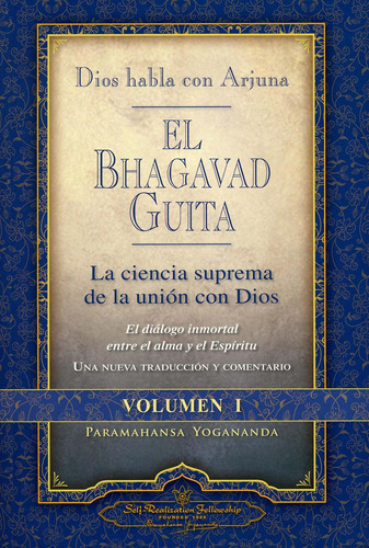 Bhagavad Guita, El. Dios Habla Con Arjuna / Vol. I